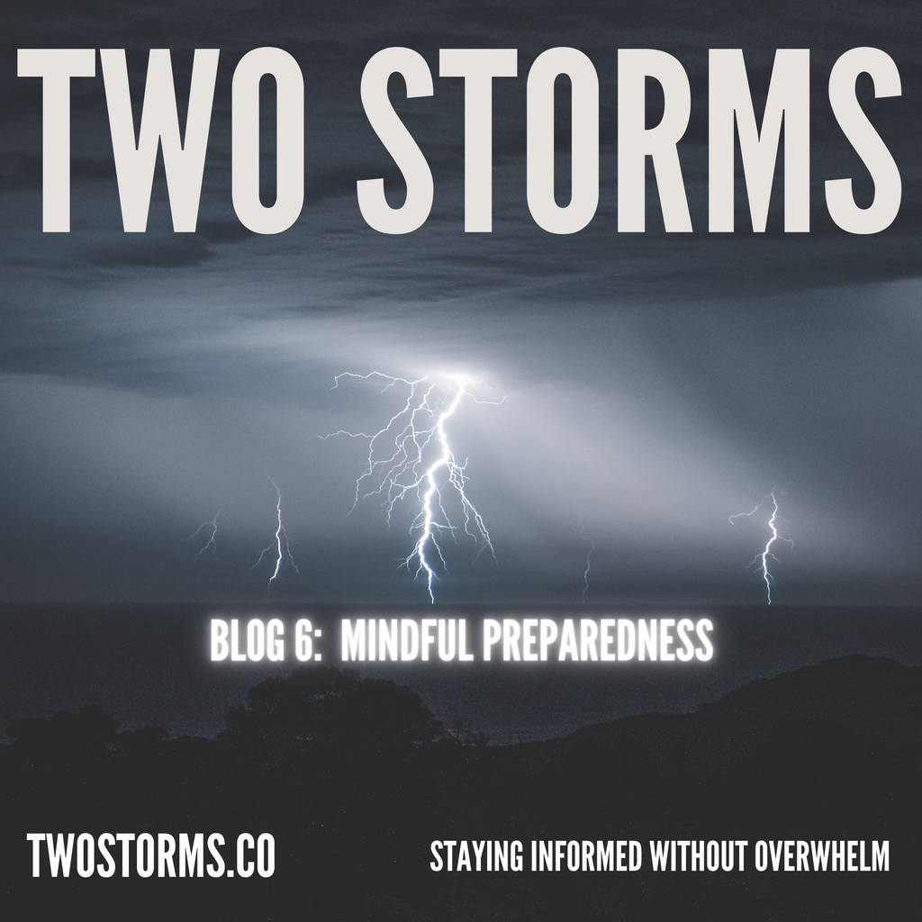 Blog 6: Mindful Preparedness - Staying Informed Without Overwhelm